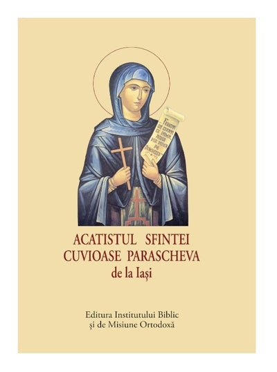 ACATISTUL SF. CUVIOASE PARASCHEVA DE LA IASI