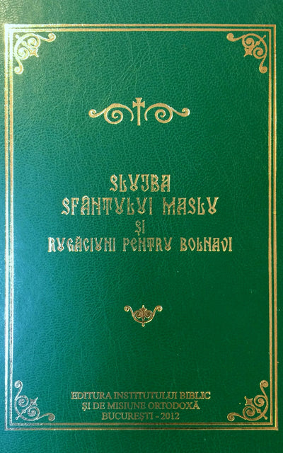 SLUJBA SFANTULUI MASLU SI RUGACIUNI PENTRU BOLNAVI