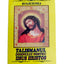 TALISMANUL DOMNULUI IISUS HRISTOS