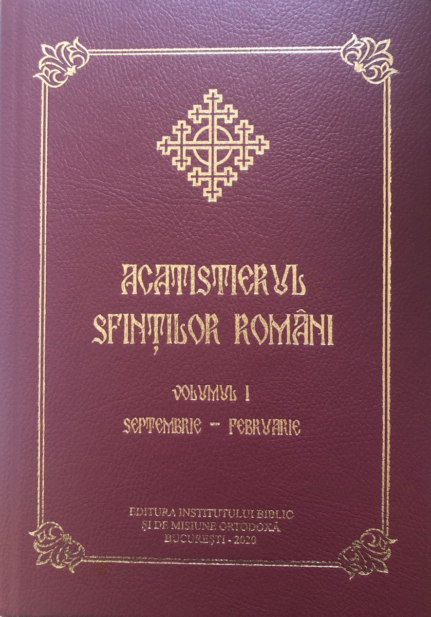 ACATISTIERUL SFINTILOR ROMANI - VOL. I