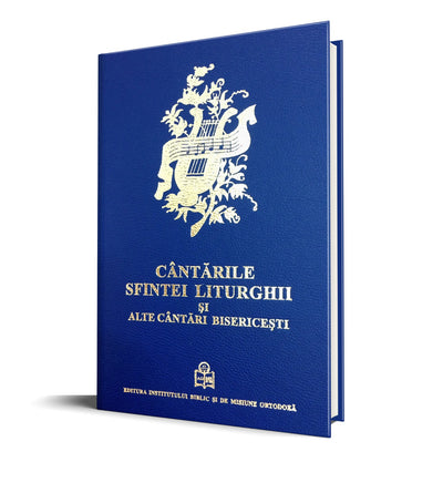 CANTARILE SFINTEI LITURGHII - PE DUBLA NOTATIE MUZICALA